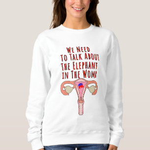 Sweatshirt Nous devons parler de l'éléphant dans le ventre
