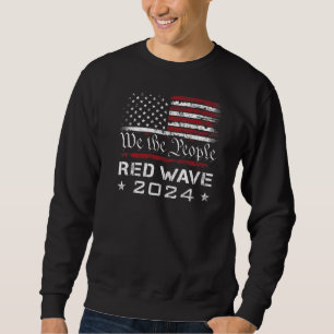 Sweatshirt Nous Le Peuple La Vague Rouge Élection 2024 Républ