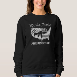 Sweatshirt Nous, le peuple, sommes en colère - AR15 Droits de