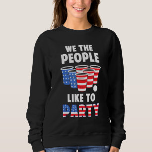Sweatshirt Nous Les Gens Aiment Faire La Fête Bière 4 juillet