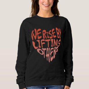 Sweatshirt Nous Montons En Levant D'Autres Qui Favorisent L'A