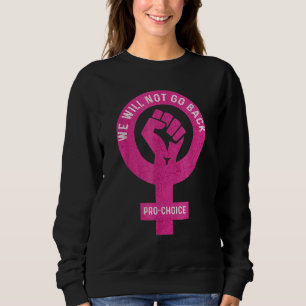 Sweatshirt Nous Ne Retournerons Pas Pro Choix Féminisme Fémin
