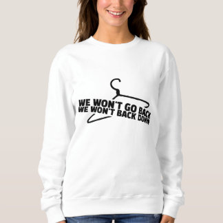 Sweatshirt Nous ne reviendrons pas Protéger l'Avortement Hang