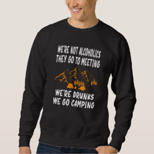 Sweatshirt Nous ne sommes pas des alcooliques ils vont aux ré