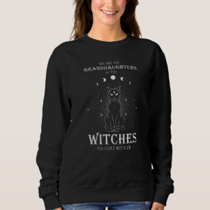 Sweatshirt Nous Sommes Les Petites-Filles Des Sorcières Fémin