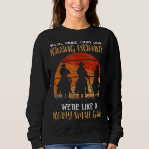 Sweatshirt Nous sommes plus qu'un simple cheval d'amis Nous s