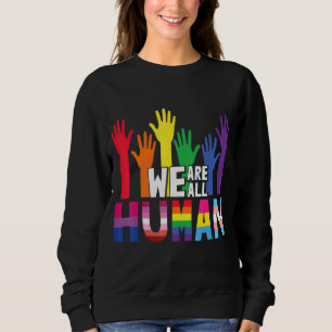 Sweatshirt Nous Sommes Tous Humains Rainbow Heart Flag Lgbt P