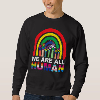 Sweatshirt Nous sommes tous Human Pride Ally Rainbow Lgbt Fla