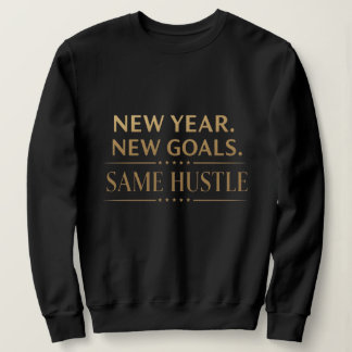 Sweatshirt Nouvelle Année Nouveaux Objectifs Même Mentalité M