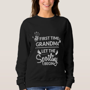 Sweatshirt Nouvelle Première Fois Grand-Mère Laisser Commence