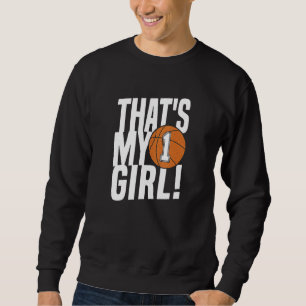 Sweatshirt Numéro Un C'Est Ma Fille #1 Basketball Maman Papa 