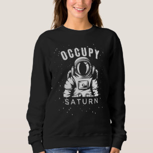 Sweatshirt Occuper Astronaute Saturne Planète Saturne Système