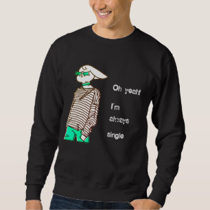 Sweatshirt Oh oui, je suis toujours un seul ado noir