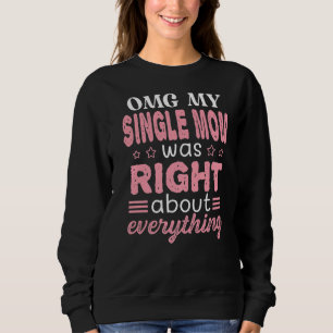 Sweatshirt Omg Ma Mère Était Juste À Propos De Tout Mothe