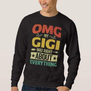 Sweatshirt Omg My Gigi avait raison à propos de tout la Da de