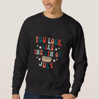 Sweatshirt On Dirait Le Jour De L'Indépendance 4 juillet