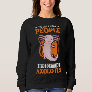 Sweatshirt On ne peut pas faire confiance à des gens qui n'ai