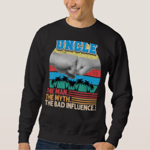 Sweatshirt Oncle L'Homme Mythe La Mauvaise Influence Père Day