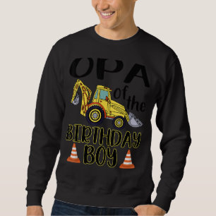 Sweatshirt Opa of the Birthday for Boy Excavator Construction