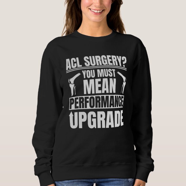 Sweatshirt Opération Acl Performance Amélioration Reconstruct (Devant)
