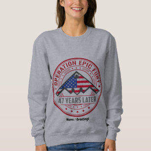 Sweatshirt Opération Epic Fury 47 Ans Plus Tard B-2 Stealth