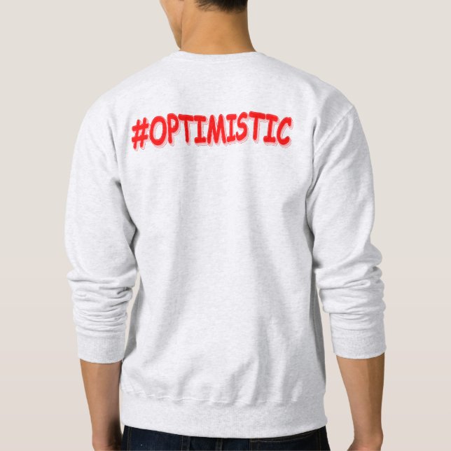 Sweatshirt "#OPTIMISTIC" Belle Conception. Commandez dès main (Dos)