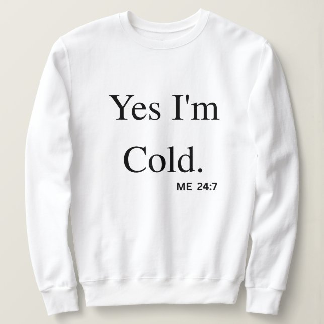 Sweatshirt Oui, j'ai froid (Design devant)