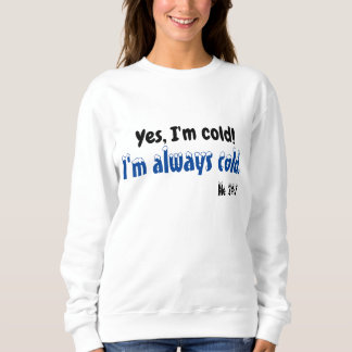 Sweatshirt Oui, j'ai froid
