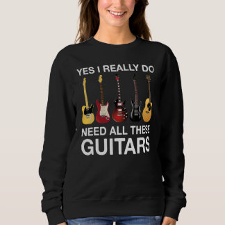 Sweatshirt Oui, j'ai vraiment besoin de toutes ces guitares