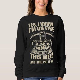 Sweatshirt Oui Je sais que je suis en feu, laissez-moi termin