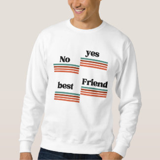 Sweatshirt Oui / Non — Choix du Meilleur Ami | Minimaliste Dr