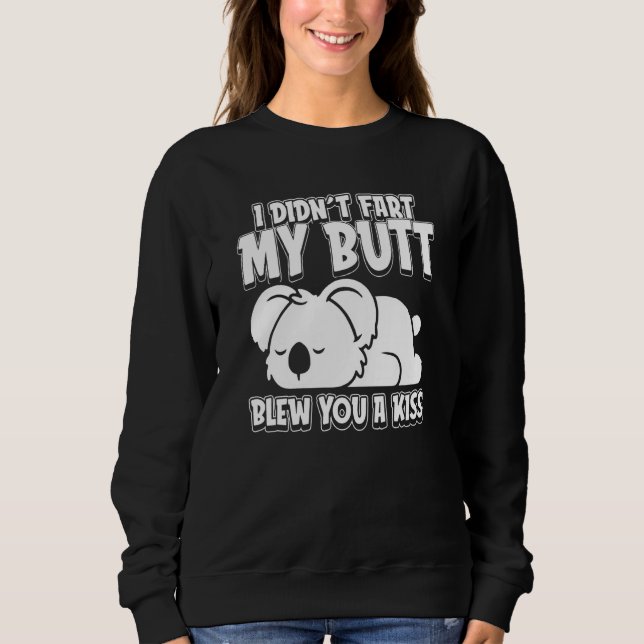 Sweatshirt Ours Koala Faune Je N'ai Pas Péter Mon Cul Vous A  (Devant)