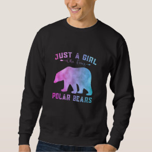 Sweatshirt Ours Polaires Drôle Juste Une Fille Qui Aime L'Our