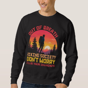 Sweatshirt Out of Breath Randonnée Society Ne t'inquiète pas