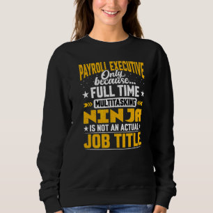 Sweatshirt Paie Exécutive Titre de l'emploi Administrateur de