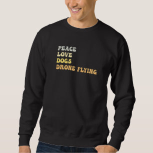 Sweatshirt Paix Amour Chiens Drone Volant Rétro