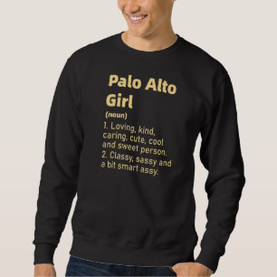 Sweatshirt Palo Alto Girl California Retro Classy Sassy Carin