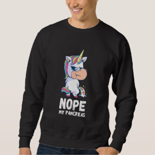 Sweatshirt Pancreas Unicorne Nope Mes Pancréas Type Un Diabèt