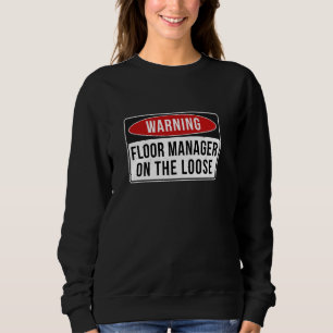 Sweatshirt Panneau D'Avertissement - Plancher Manager Sur Loo