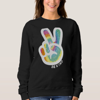 Sweatshirt Panneau de Paix Retro Tie Dye Be Kind Peace Love K