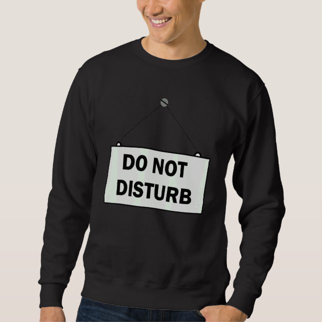 Sweatshirt Panneau Ne Pas Déranger (Devant)