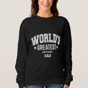 Sweatshirt Papa Chien Lévrier Gris Thème Animal de Compagni