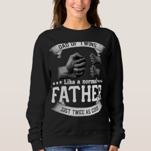 Sweatshirt Papa Des Jumeaux Comme Un Père Normal Fête des pèr