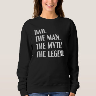 Sweatshirt Papa Homme Mythe Légende Papa Père Fête des pères 