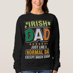 Sweatshirt Papa Irlandais Comme Un Papa Normal Sauf Beaucoup