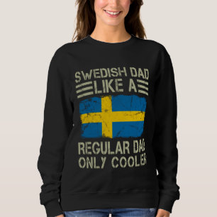 Sweatshirt Papa suédois comme un papa normal mais en plus coo