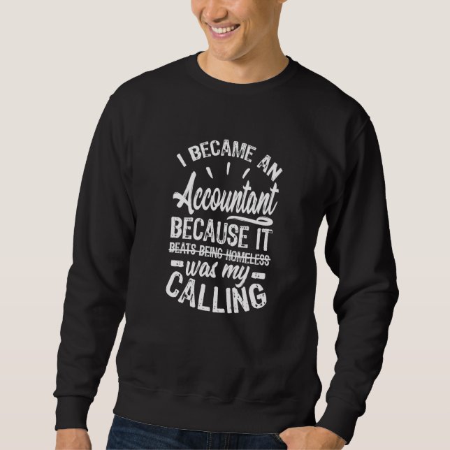 Sweatshirt Parce Que C'Était Mon Appel, Comptable (Devant)