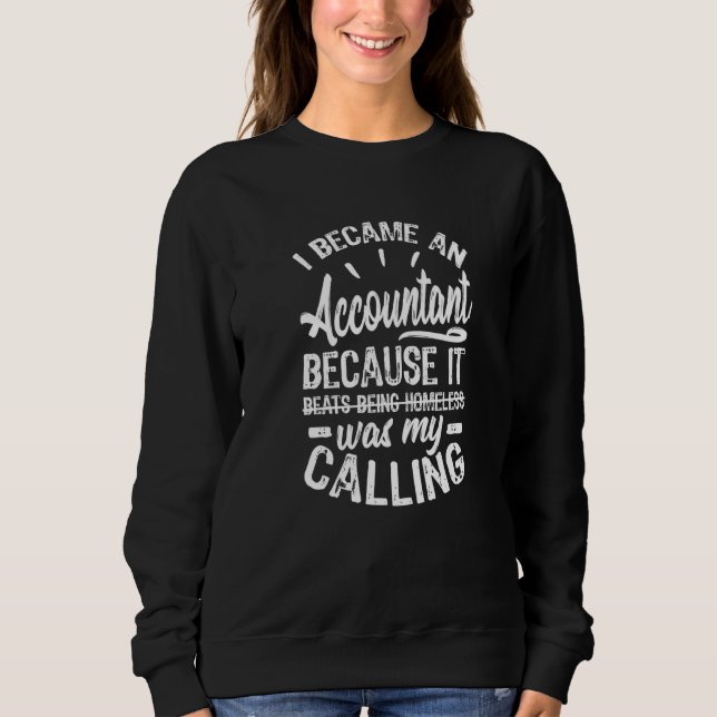 Sweatshirt Parce Que C'Était Mon Appel, Comptable (Devant)