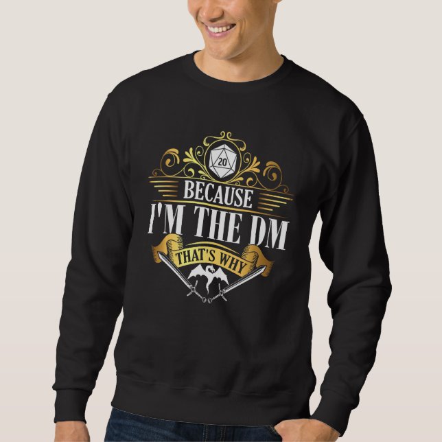 Sweatshirt Parce que je suis le Dm Dragon (Devant)