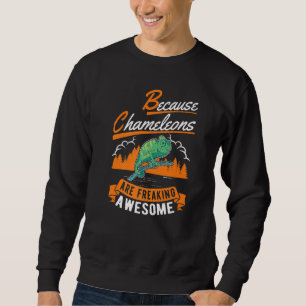 Sweatshirt Parce Que Les Chaméléons Fraîchent Un Chameleon Su